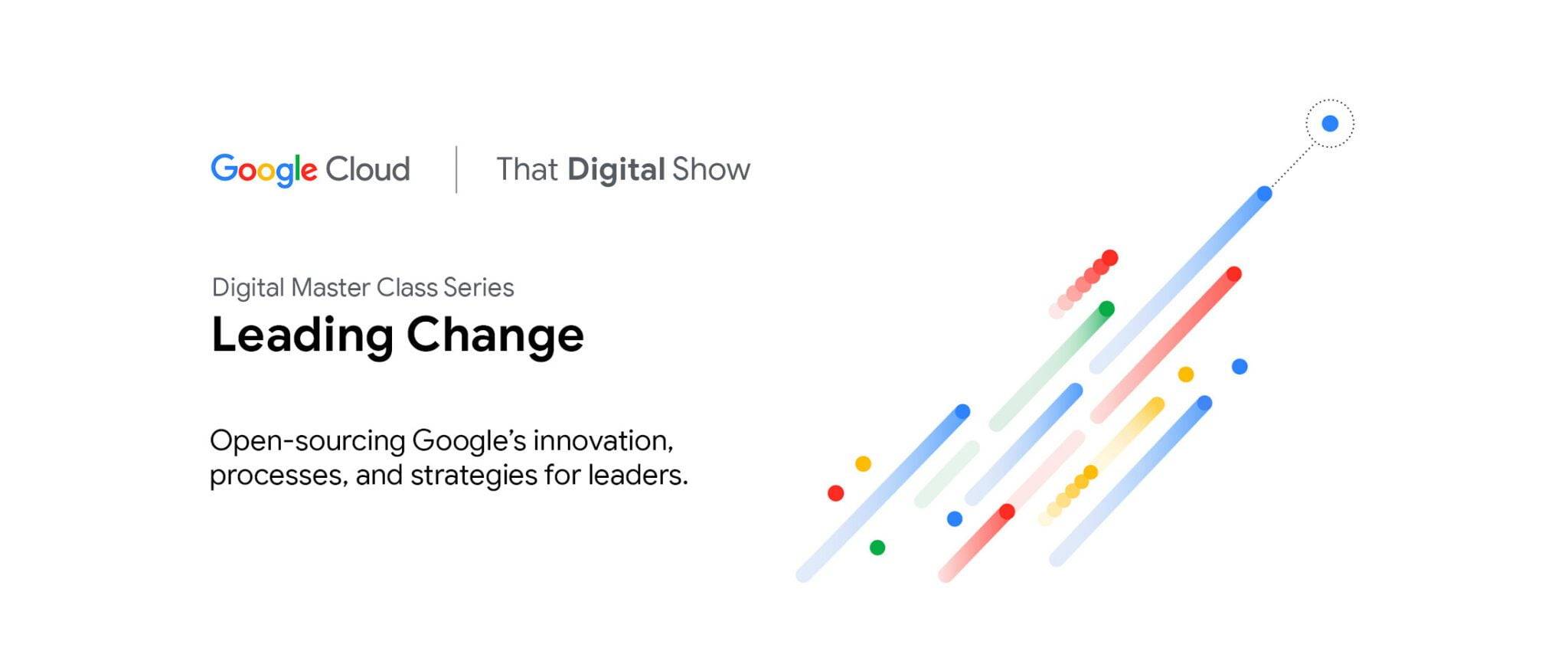 Digital Master Class series presented by Google Cloud