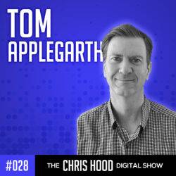 The Chris Hood Digital Show - Episode 28 - Tom Applegarth